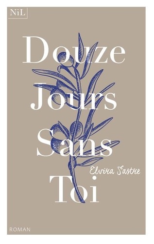 Douze jours sans toi / Elvira Sastre | Sastre, Elvira  (1992-) - écrivaine espagnole. Auteur