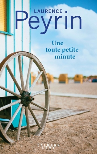 Une toute petite minute / Laurence Peyrin | Peyrin, Laurence (19..-) - écrivaine française. Auteur