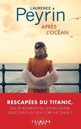 Après l'océan / Laurence Peyrin | Peyrin, Laurence (19..-) - écrivaine française. Auteur