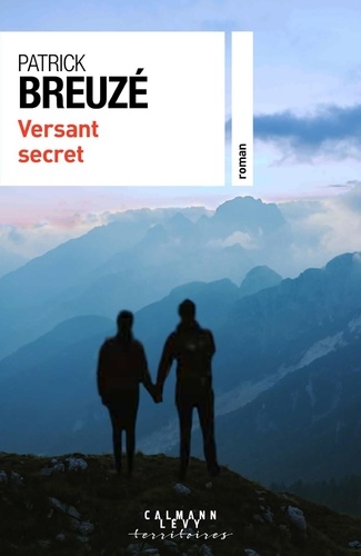 Versant secret / Patrick Breuzé | Breuzé, Patrick (19..-) - écrivain français. Auteur