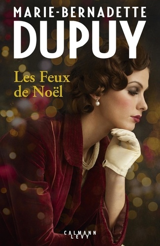 Les feux de Noël / Marie-Bernadette Dupuy | Dupuy, Marie-Bernadette (1952-) - écrivaine française. Auteur