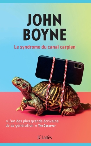 Le syndrome du canal carpien / John Boyne | Boyne, John (1971-) - écrivain irlandais. Auteur