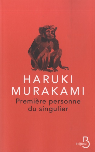 Première personne du singulier / Haruki Murakami | Murakami, Haruki (1949-) - écrivain japonais. Auteur