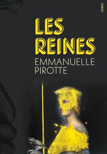 Les reines / Emmanuelle Pirotte | Pirotte, Emmanuelle (19..-) - scénariste et écrivaine française. Auteur