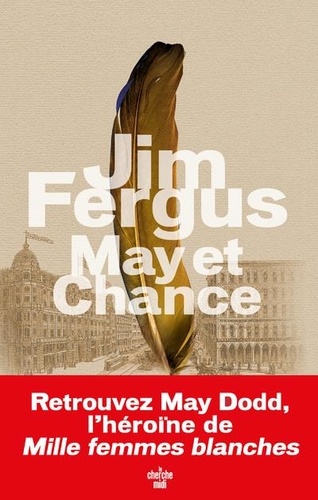 May et Chance : les journaux de June Wolf Hadley / Jim Fergus | Fergus, Jim (1950-) - écrivain américain. Auteur