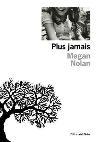 Plus jamais / Megan Nolan | Nolan, Megan  (1990-) - écrivaine irlandaise. Auteur