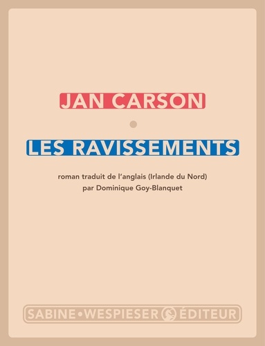 Les ravissements / Jan Carson | Carson, Jan  - écrivaine irlandaise. Auteur