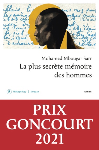 La plus secrète mémoire des hommes / Mohamed Mbougar Sarr | Sarr, Mohamed Mbougar  (1990-) - écrivain sénégalais. Auteur