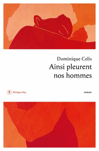 Ainsi pleurent nos hommes / Dominique Celis | Celis, Dominique - écrivaine rwandaise. Auteur