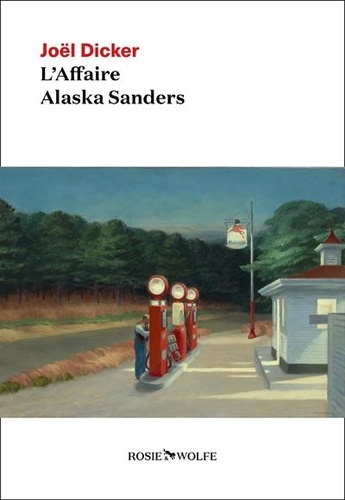 L'affaire Alaska Sanders / Joël Dicker | Dicker, Joël (1985-) - écrivain suisse romand. Auteur