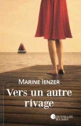 Vers un autre rivage / Marine Ienzer | Ienzer, Marine  (1988-) - écrivaine française. Auteur