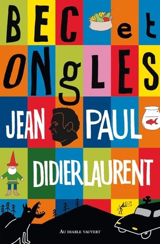 Bec et ongles / Jean-Paul Didierlaurent | Didierlaurent, Jean-Paul (1962-2021) - écrivain français. Auteur