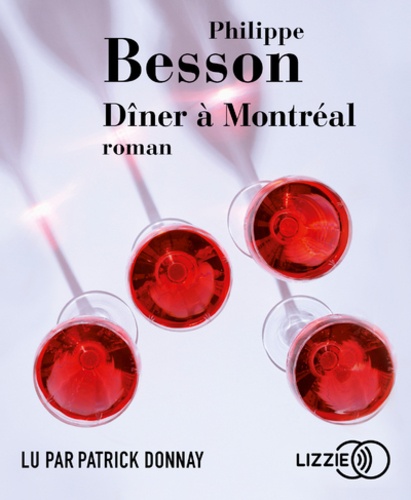 Dîner à Montréal / Patrick Besson | Besson, Patrick (1956-) - écrivain français. Auteur