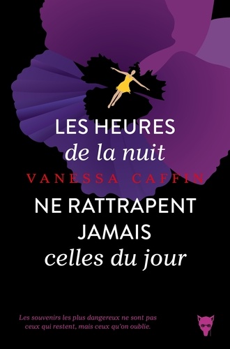 Les heures de la nuit ne rattrapent jamais celles du jour / Vanessa Caffin | Caffin, Vanessa (1976-) - journaliste et écrivaine française. Auteur