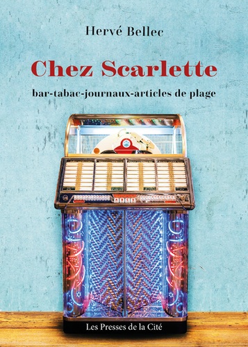 Chez Scarlette / Hervé Bellec | Bellec, Hervé (1955-....). Auteur