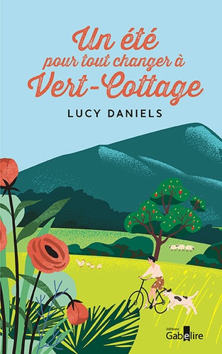 Un été pour tout changer à Vert-Cottage / Lucy Daniels | Daniels, Lucy. Auteur