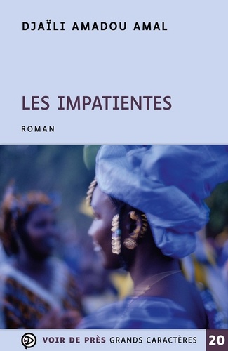 Les impatientes / Djaïli Amadou Amal | Amadou Amal, Djaïli. Auteur