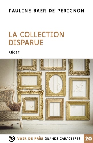 La Collection disparue / Pauline Baer de Perignon | Baer de Perignon, Pauline. Auteur