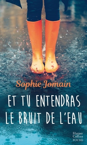 Et tu entendras le bruit de l'eau / Sophie Jomain | Jomain, Sophie (1975-....). Auteur