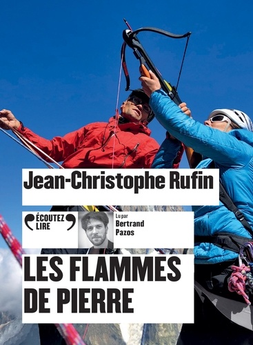 Les flammes de pierre / Jean-Christophe Rufin | Rufin, Jean-Christophe (1952-....). Auteur