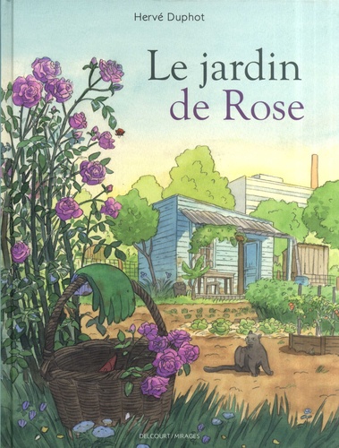 Le jardin de Rose / Hervé Duphot | Duphot, Hervé. Auteur