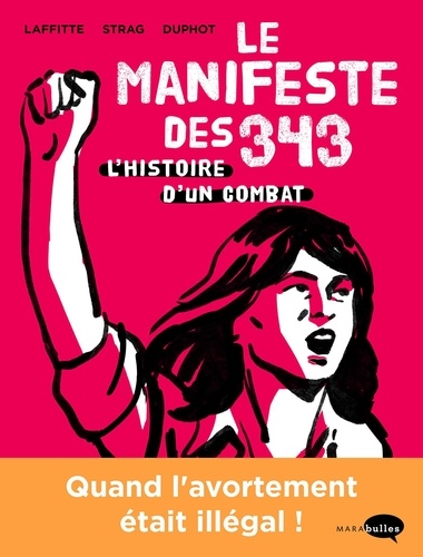Le Manifeste des 343 : Histoire d'un combat / Adeline Laffitte, Hélène Strag, Hervé Duphot | Laffitte, Adeline. Auteur
