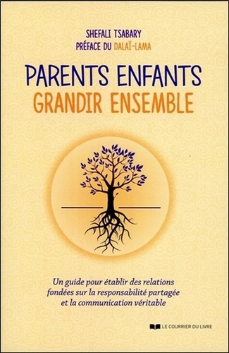 Parents, enfants : grandir ensemble / Shefali Tsabary | Tsabary, Shefali