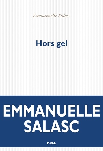 Hors gel / Emmanuelle Salasc | Salasc, Emmanuelle. Auteur
