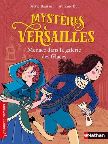 Mystères à Versailles . 02, Menace dans la galerie des Glaces / Sylvie Baussier | Baussier, Sylvie (1964-....). Auteur