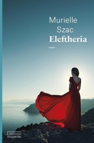 Eleftheria / Murielle Szac |