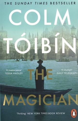 The Magician / Colm Toibin | Tóibín, Colm (1955-....). Auteur