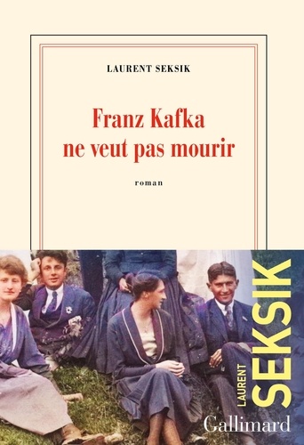 Franz Kafka ne veut pas mourir / Laurent Seksik | Seksik, Laurent (1962-....). Auteur
