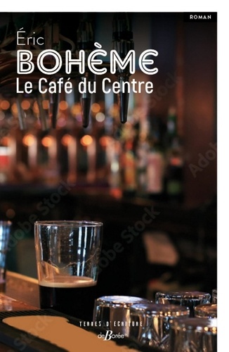 Le Café du Centre / Eric Bohème | Bohème, Eric. Auteur