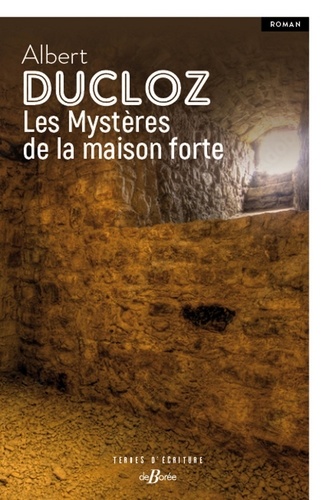 Les Mystères de la maison forte / Albert Ducloz | Ducloz, Albert (1940-....). Auteur