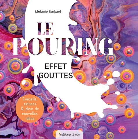 couverture de : Le pouring effet gouttes