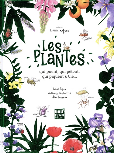 couverture de : Les Plantes qui puent, qui p&egrave;tent, qui piquent & Cie...