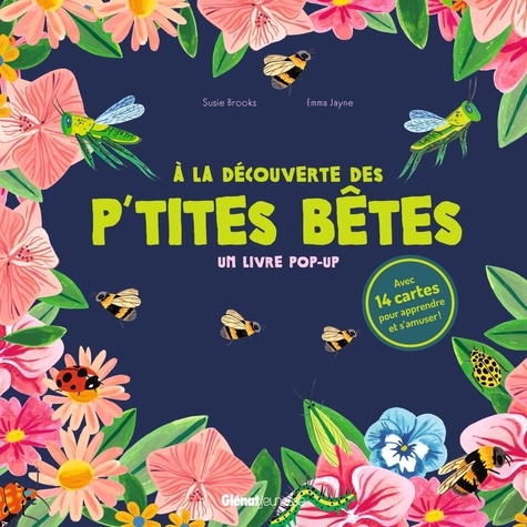 couverture de : A la d&eacute;couverte des p'tites b&ecirc;tes