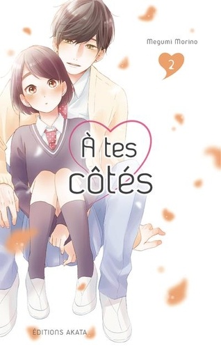 A tes côtés. 2 / Megumi Morino | Morino, Megumi. Auteur