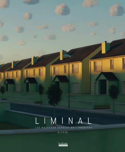 Liminal : Les nouveaux espaces de l'angoisse