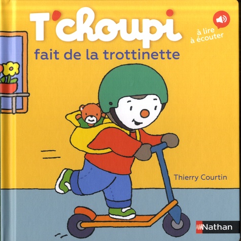 T'choupi fait de la trottinette / illustrations de Thierry Courtin | Courtin, Thierry (1954-2023). Illustrateur