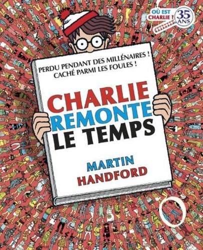 Charlie remonte le temps / Martin Handford | Handford, Martin (1956-....). Auteur