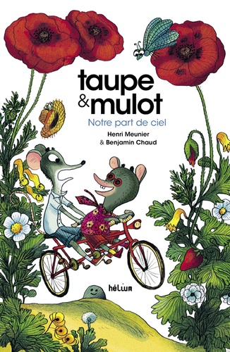 Taupe et Mulot . 03, Notre part du ciel / Henri Meunier | Meunier, Henri (1972-....). Auteur