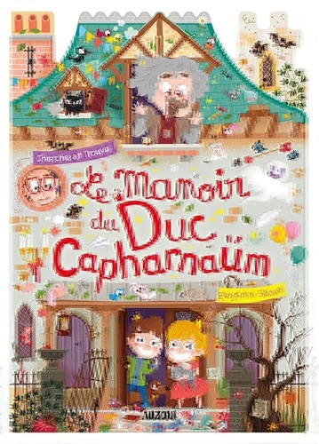 Le manoir du Duc de Capharnaum / Benjamin Bécue | Bécue, Benjamin (1982-....). Auteur
