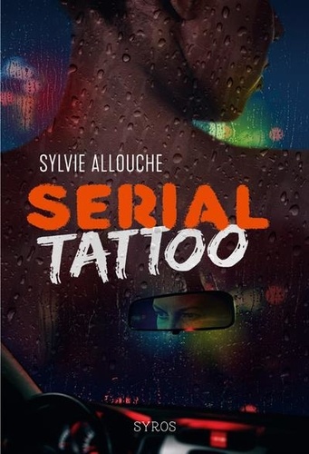 Serial tattoo / Sylvie Allouche | Allouche, Sylvie (1960-....). Auteur