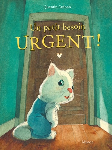 Un petit besoin urgent ! | Gréban, Quentin