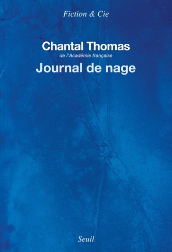 Journal de nage / Chantal Thomas | Thomas, Chantal. Auteur