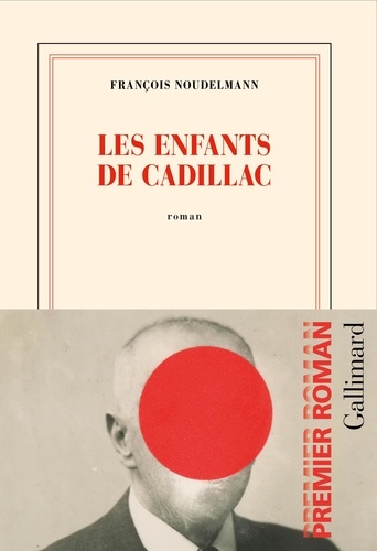 Les enfants de Cadillac / François Noudelmann | Noudelmann, François. Auteur