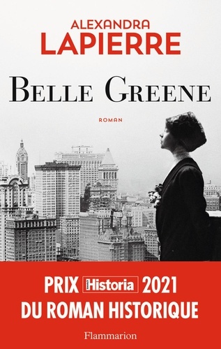 Belle Greene / Alexandra Lapierre | Lapierre, Alexandra. Auteur