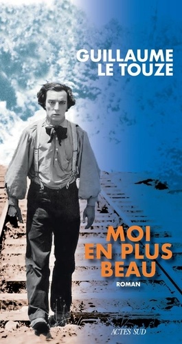 Moi en plus beau / Guillaume Le Touze | Le Touze, Guillaume (1968-....). Auteur