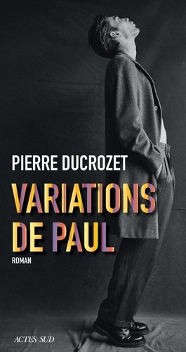 Variations de Paul / Pierre Ducrozet | Ducrozet, Pierre. Auteur